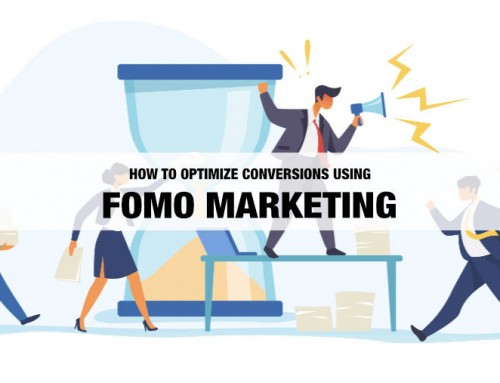 How to Optimize Conversions Using FOMO Marketing